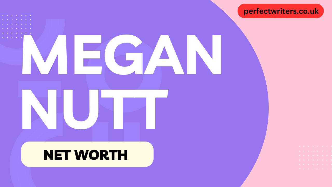 Megan Nutt Net Worth [Updated 2024], Age, Bio